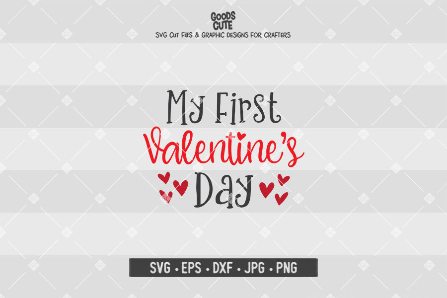 My First Valentines Day • Valentine's Day • Cut File in SVG EPS DXF JPG PNG