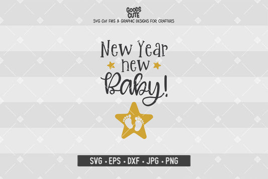 New Year New Baby • Happy New Year • Cut File in SVG EPS DXF JPG PNG