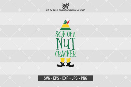 Son Of A Nutcracker • Buddy The Elf • Christmas • Cut File in SVG EPS DXF JPG PNG