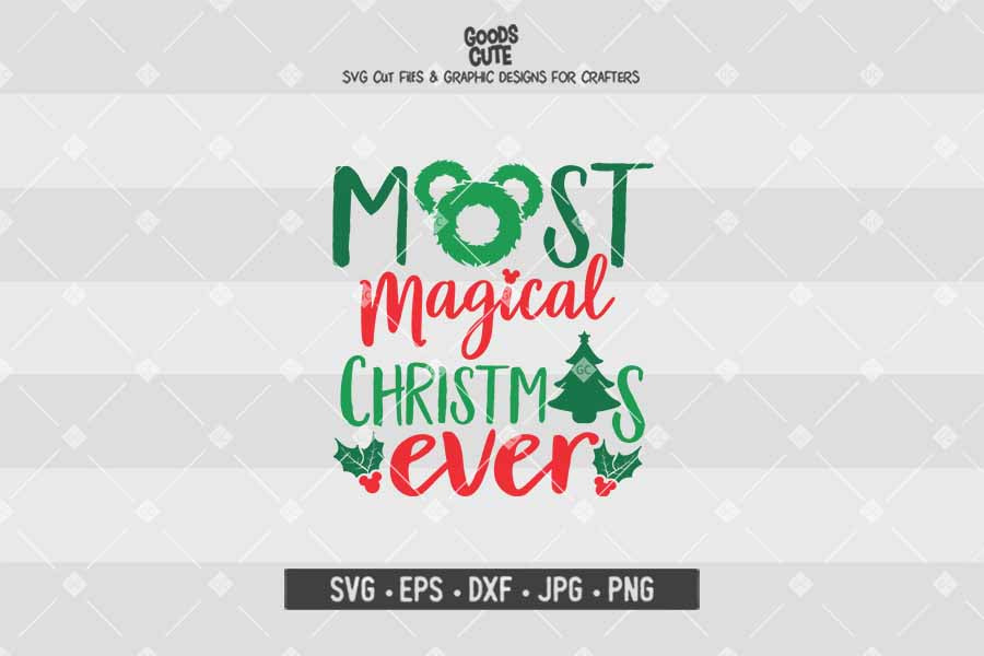 Mickey Most Magical Christmas Ever • Disney • Christmas • Cut File in SVG EPS DXF JPG PNG