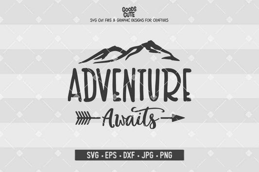 Adventure Awaits • Cut File in SVG EPS DXF JPG PNG