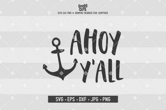 Ahoy Y'all • Nautical Summer SVG • Cut File in SVG EPS DXF JPG PNG