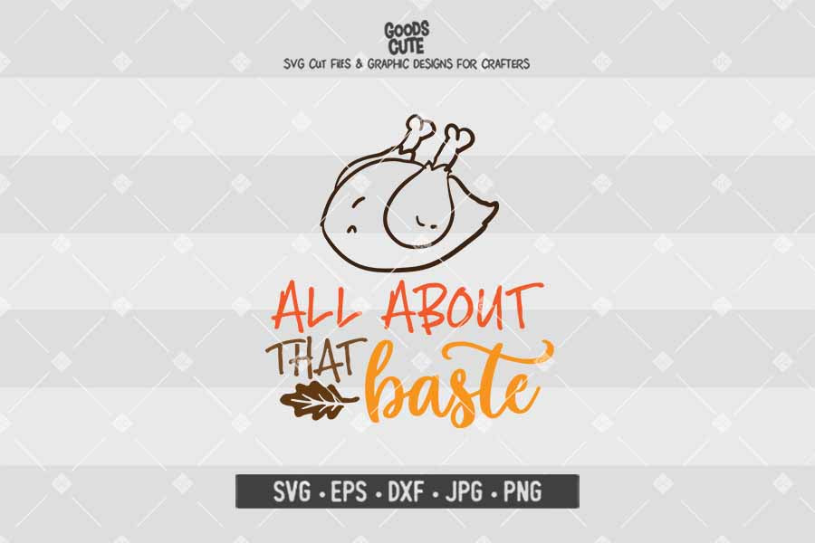 All About That Baste • Cut File in SVG EPS DXF JPG PNG