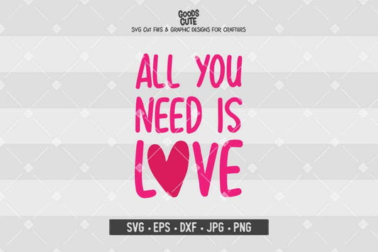 All You Need is Love • Cut File in SVG EPS DXF JPG PNG