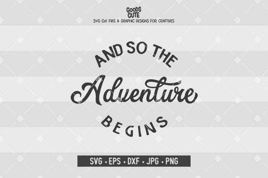 And so the Adventure Begins • Cut File in SVG EPS DXF JPG PNG