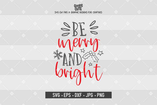 Be Merry and Bright • Cut File in SVG EPS DXF JPG PNG