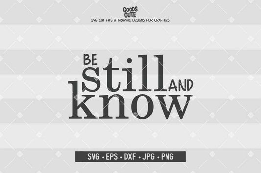Be Still and Know • Cut File in SVG EPS DXF JPG PNG