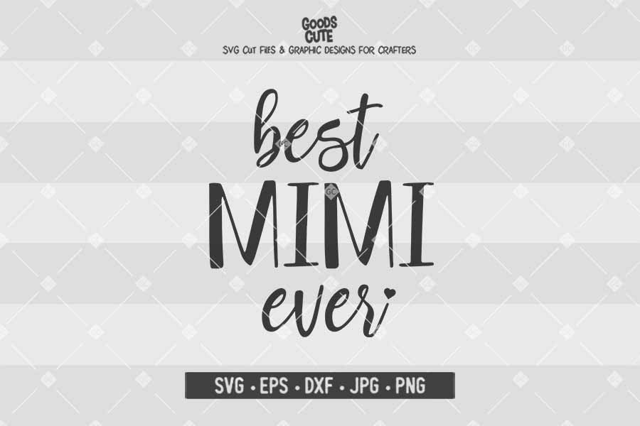 Best Mimi Ever • Cut File in SVG EPS DXF JPG PNG