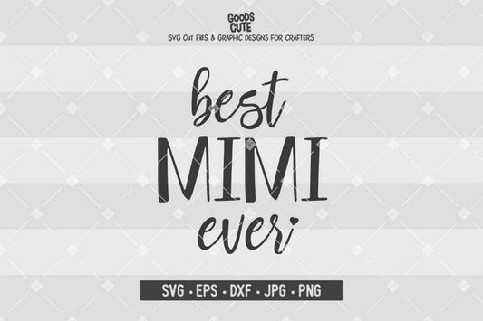 Best Mimi Ever • Cut File in SVG EPS DXF JPG PNG