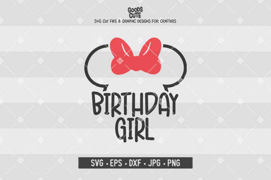 Birthday Girl Minnie Mouse • Disney • Cut File in SVG EPS DXF JPG PNG