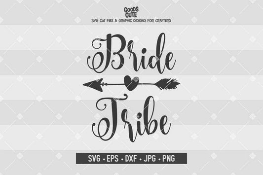 Bride Tribe • Wedding • Cut File in SVG EPS DXF JPG PNG