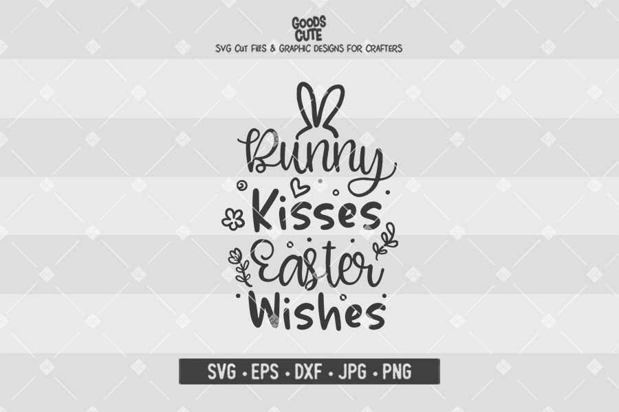 Bunny Kisses Easter Wishes • Cut File in SVG EPS DXF JPG PNG