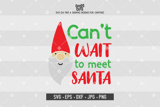 Can't Wait To Meet Santa • Cut File in SVG EPS DXF JPG PNG