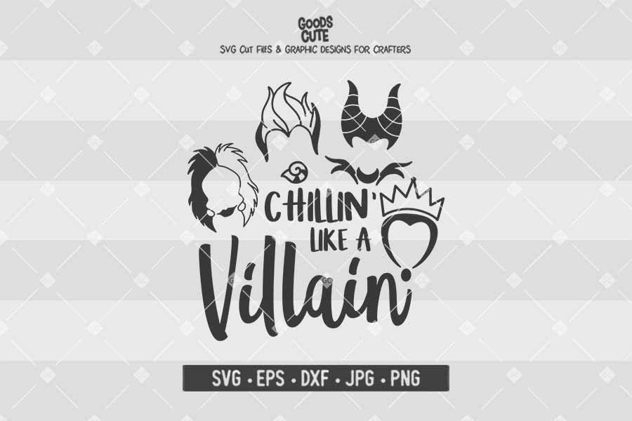 Chillin' Like A Villain • Disney Villains • Cut File in SVG EPS DXF JPG PNG
