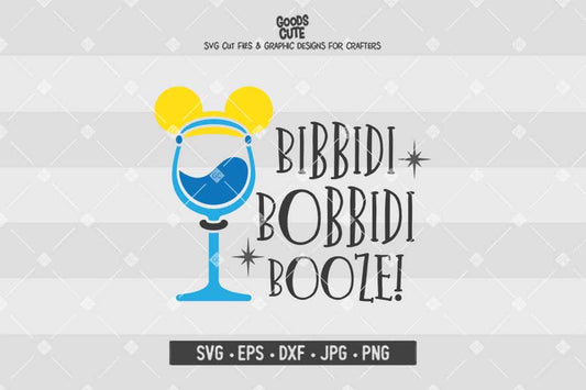Bibbidi Bobbidi Booze • Cinderella • Disney Wine Glass • Cut File in SVG EPS DXF JPG PNG
