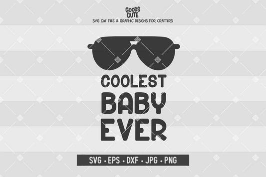 Coolest Baby Ever • Cut File in SVG EPS DXF JPG PNG