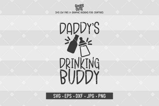 Daddy's Drinking Buddy • Cut File in SVG EPS DXF JPG PNG