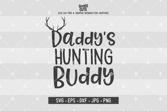 Daddy's Hunting Buddy • Cut File in SVG EPS DXF JPG PNG