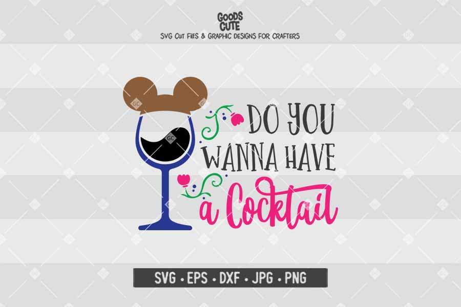 Do You Wanna Have a Cocktail • Frozen Anna • Disney Wine Glass • Cut File in SVG EPS DXF JPG PNG