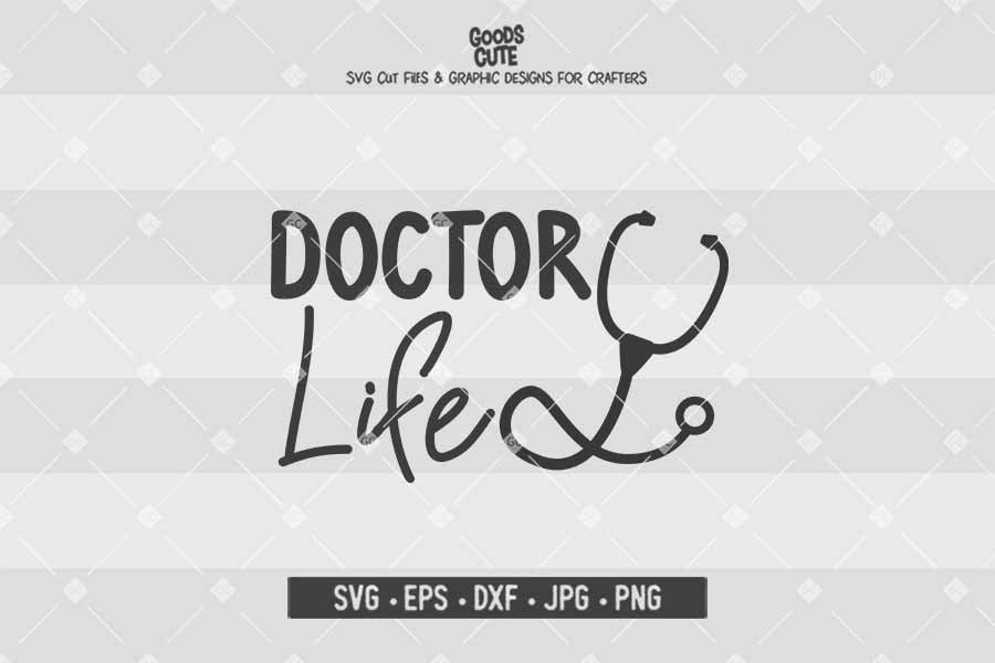 Doctor Life • Cut File in SVG EPS DXF JPG PNG