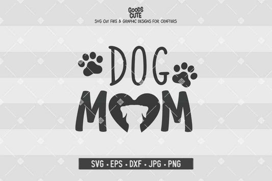 Dog Mom • Cut File in SVG EPS DXF JPG PNG