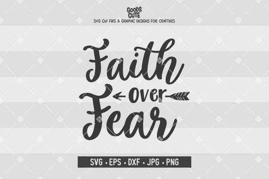 Faith Over Fear • Cut File in SVG EPS DXF JPG PNG