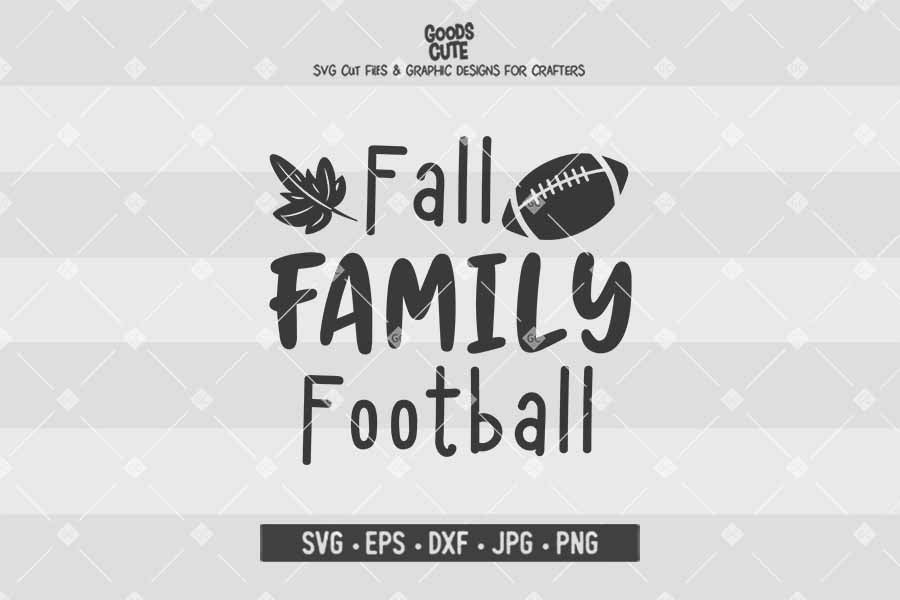Fall Family Football • Cut File in SVG EPS DXF JPG PNG