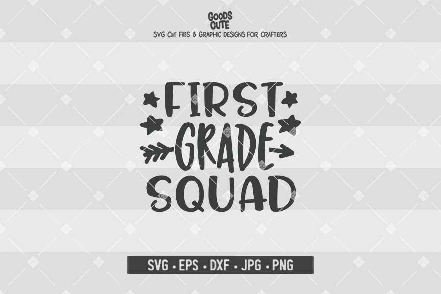 First Grade Squad • Cut File in SVG EPS DXF JPG PNG