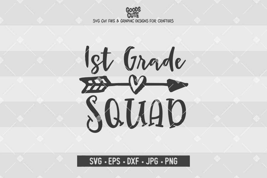 1st Grade Squad • Cut File in SVG EPS DXF JPG PNG