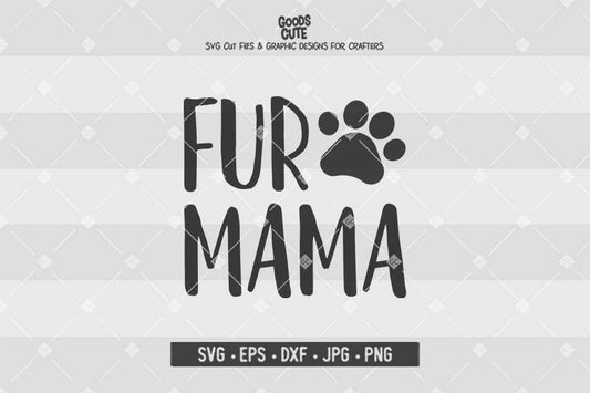 Fur Mama • Cut File in SVG EPS DXF JPG PNG