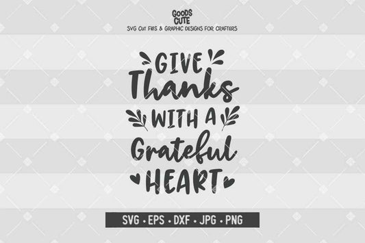 Give Thanks With A Grateful Heart • Cut File in SVG EPS DXF JPG PNG