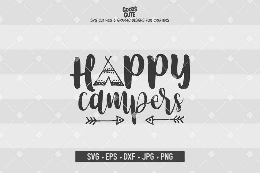 Happy Campers • Cut File in SVG EPS DXF JPG PNG