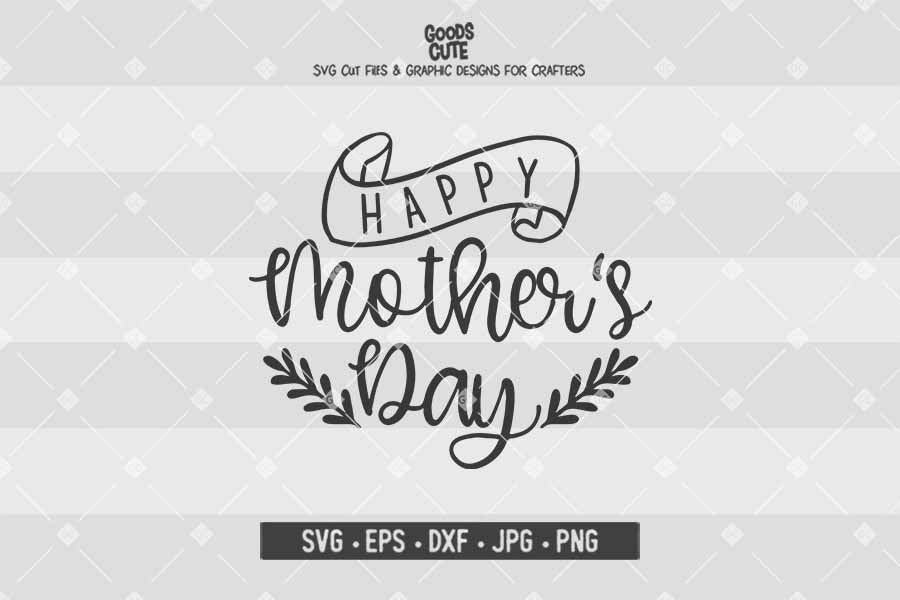 Happy Mother's Day • Cut File in SVG EPS DXF JPG PNG