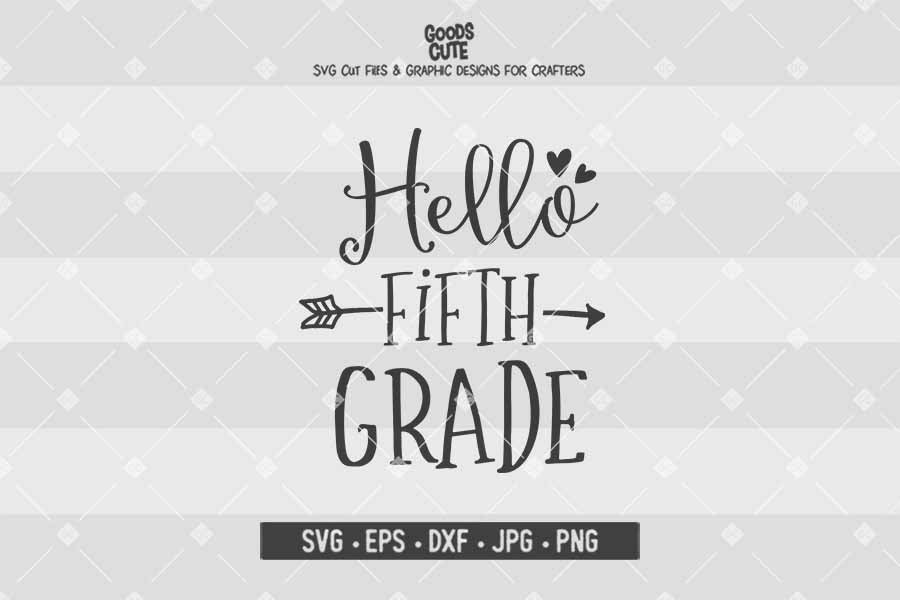 Hello Fifth Grade • Cut File in SVG EPS DXF JPG PNG