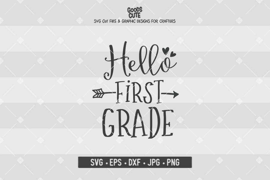 Hello First Grade • Cut File in SVG EPS DXF JPG PNG