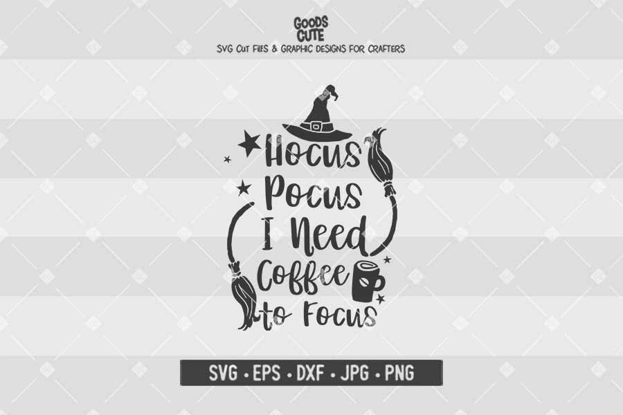 Hocus Pocus I Need Coffee • Cut File in SVG EPS DXF JPG PNG