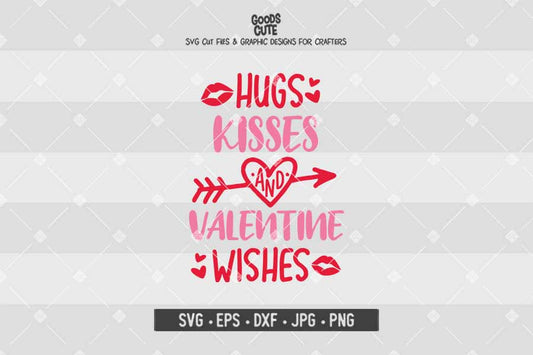 Hugs Kisses and Valentine Wishes • Cut File in SVG EPS DXF JPG PNG