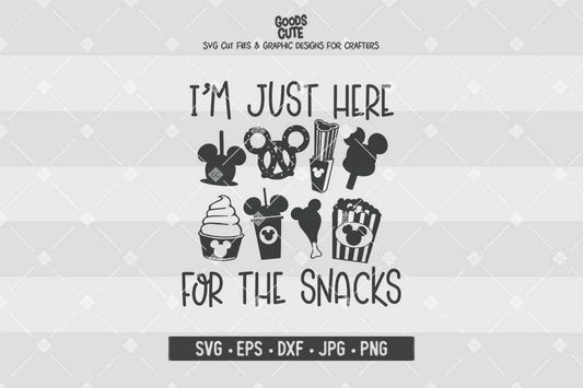 I'm Just Here For The Snacks • Disney • Cut File in SVG EPS DXF JPG PNG