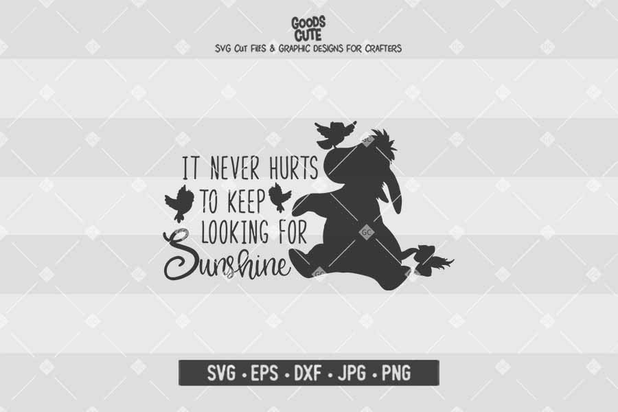 It Never Hurts to Keep Looking for Sunshine • Winnie The Pooh • Cut File in SVG EPS DXF JPG PNG