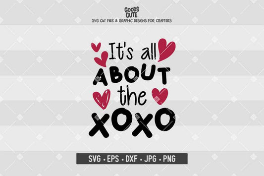 It's All About The XoXo • Cut File in SVG EPS DXF JPG PNG