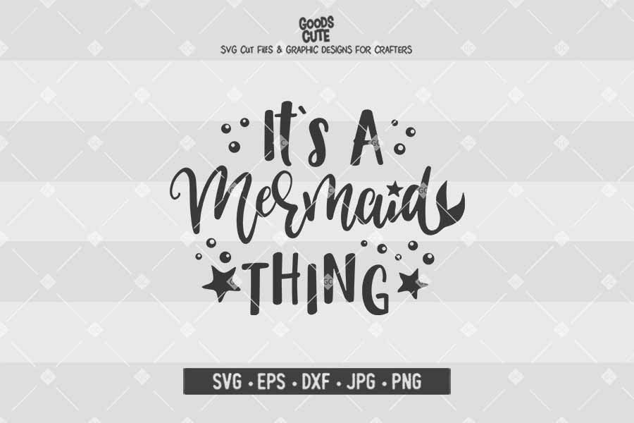 It's a Mermaid Thing • Cut File in SVG EPS DXF JPG PNG