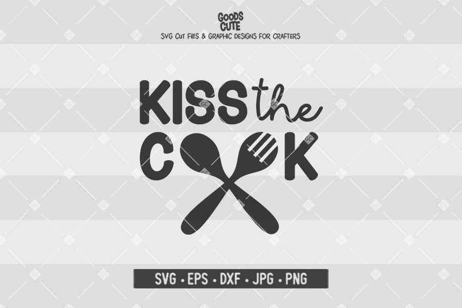 Kiss The Cook • Cut File in SVG EPS DXF JPG PNG