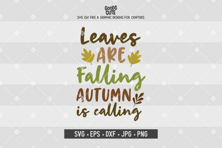Leaves Are Falling Autumn Is Calling • Cut File in SVG EPS DXF JPG PNG