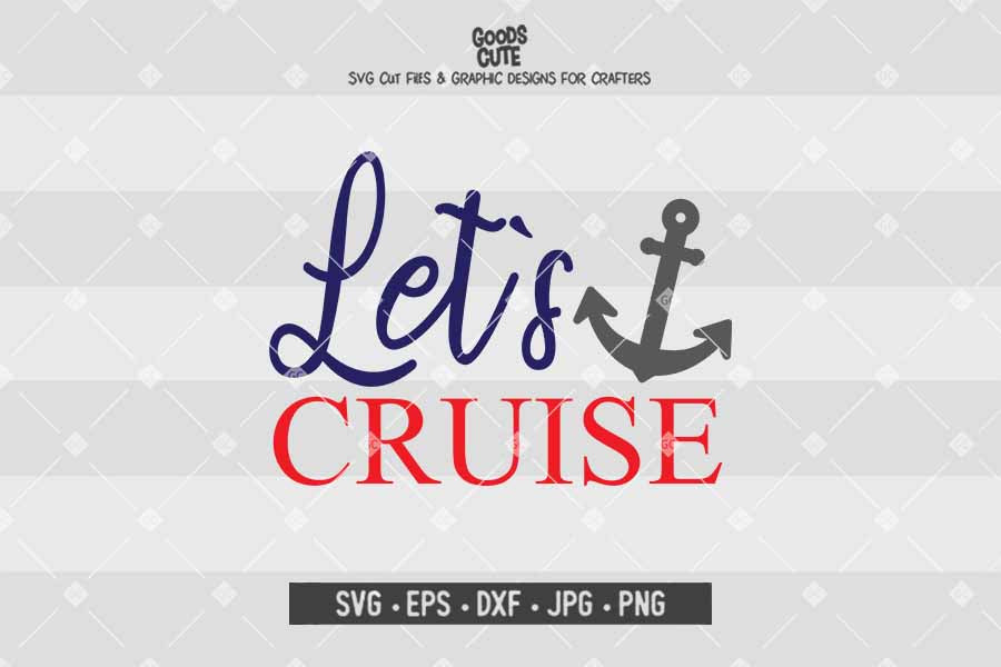 Let's Cruise • Cut File in SVG EPS DXF JPG PNG