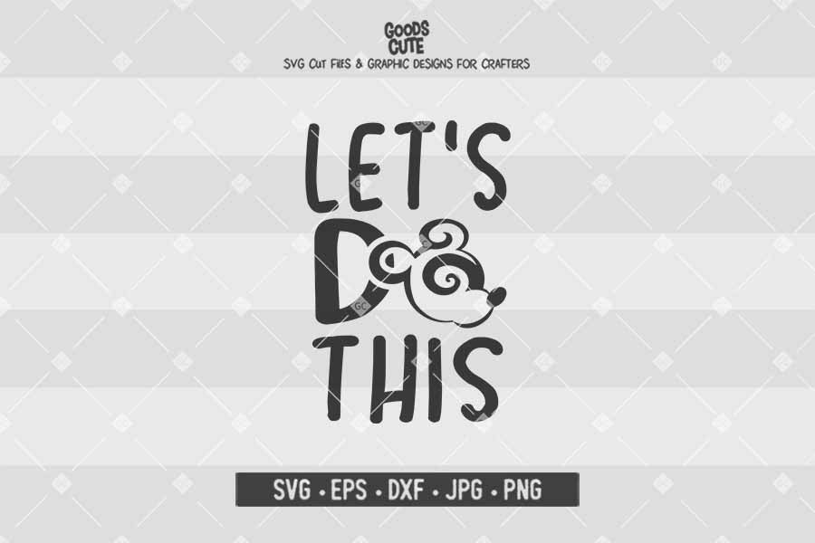 Let's Do This • Disney • Cut File in SVG EPS DXF JPG PNG
