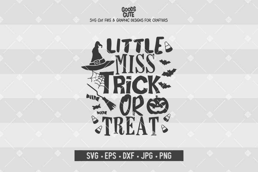Little Miss Trick or Treat • Halloween • Cut File in SVG EPS DXF JPG PNG