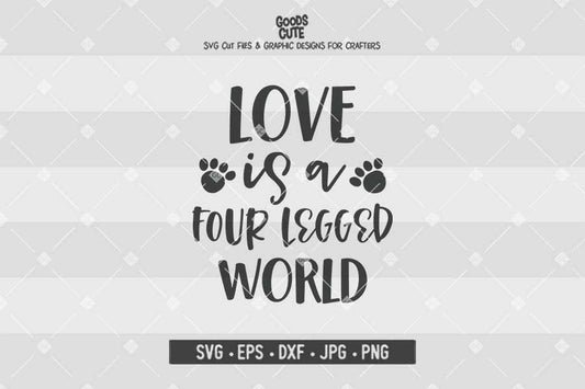 Love is a Four Legged Word • Cut File in SVG EPS DXF JPG PNG