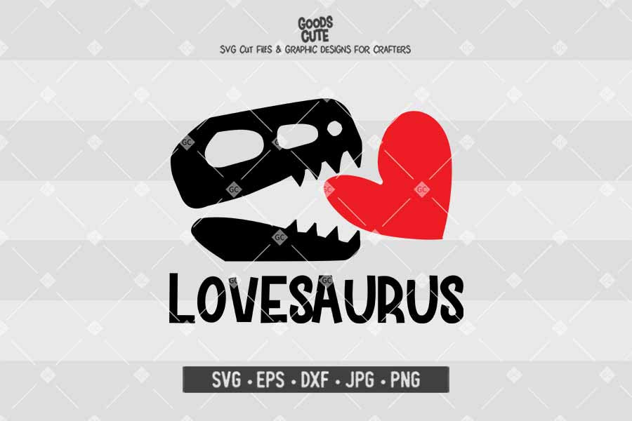 Lovesaurus • Cut File in SVG EPS DXF JPG PNG