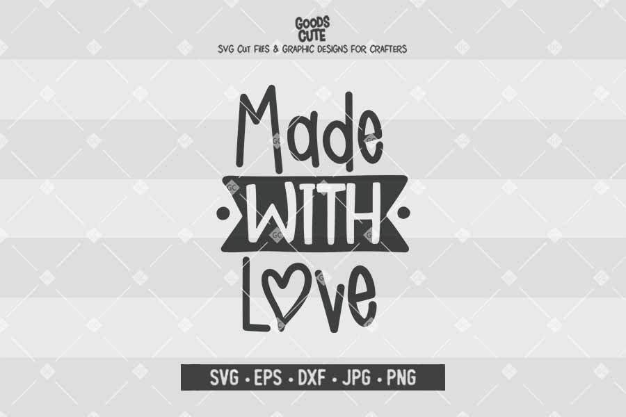 Made With Love • Cut File in SVG EPS DXF JPG PNG