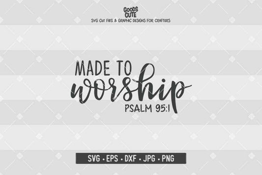 Made to Worship • Cut File in SVG EPS DXF JPG PNG